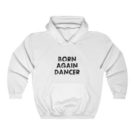 Unisex Heavy Blend™ Hooded Sweatshirt Born. Again. Dancer.