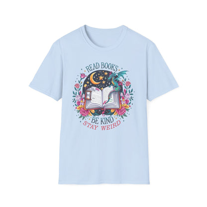 Read Books, Be Kind, Stay Weird T-Shirt — Magical Booklover Tee
