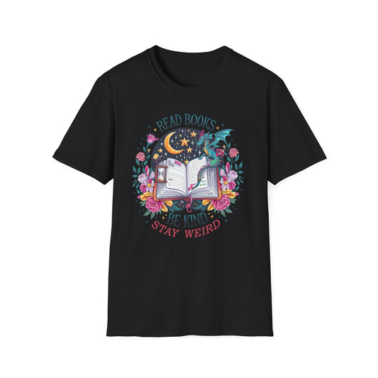 Read Books, Be Kind, Stay Weird T-Shirt — Magical Booklover Tee