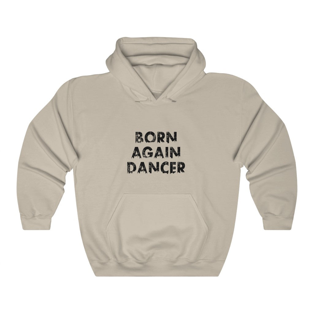 Unisex Heavy Blend™ Hooded Sweatshirt Born. Again. Dancer.