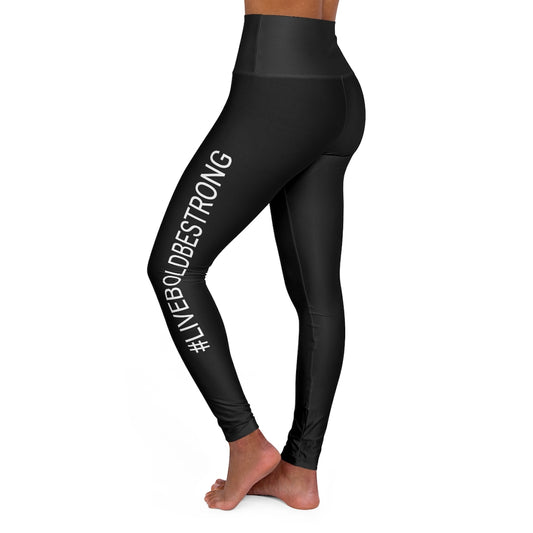 High Waisted Yoga Leggings #LIVEBOLDLIVESTRONG