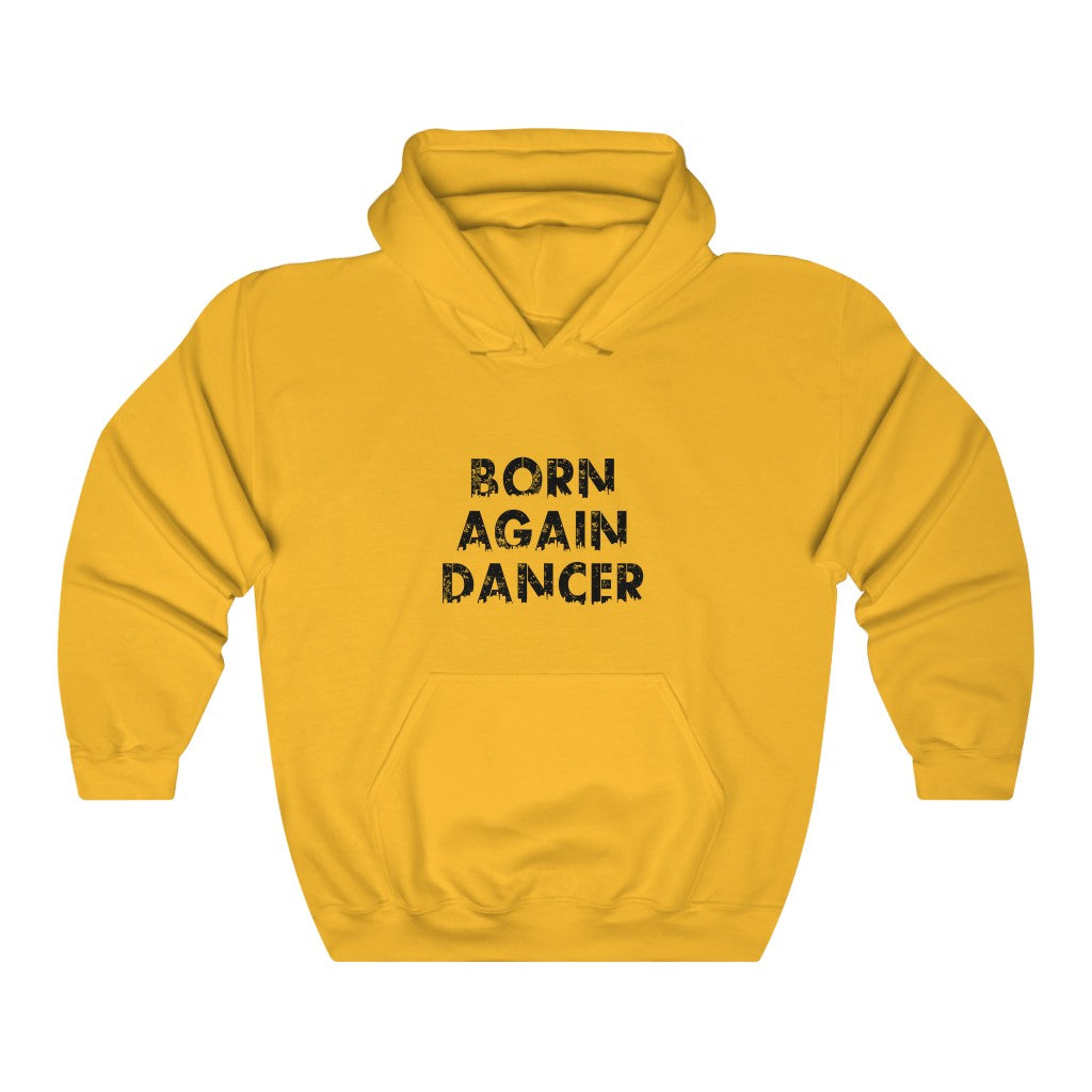 Unisex Heavy Blend™ Hooded Sweatshirt Born. Again. Dancer.