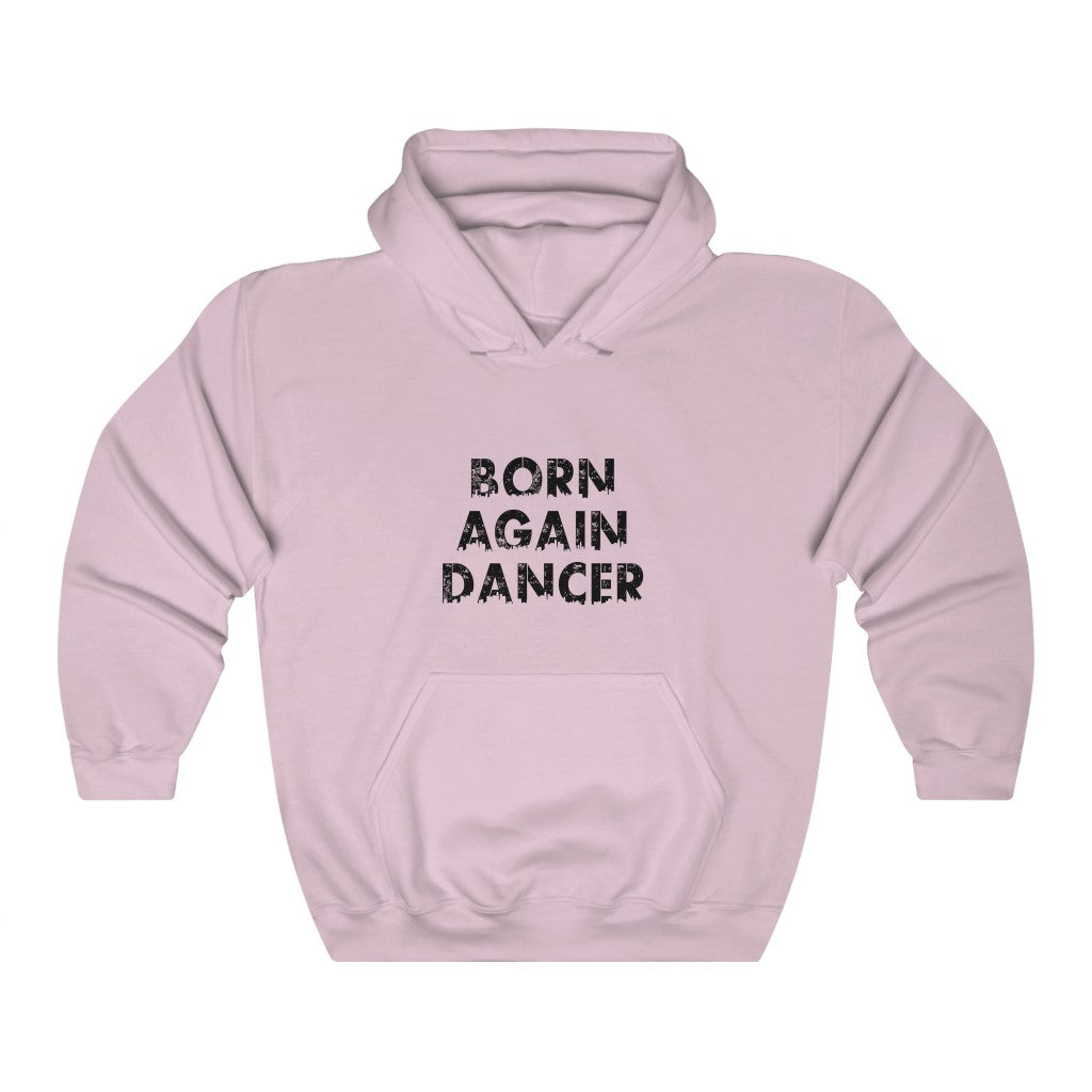 Unisex Heavy Blend™ Hooded Sweatshirt Born. Again. Dancer.