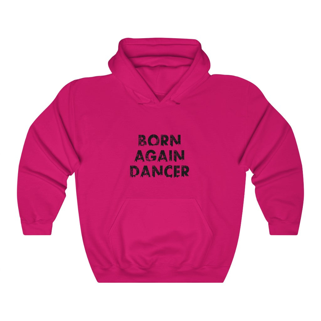 Unisex Heavy Blend™ Hooded Sweatshirt Born. Again. Dancer.