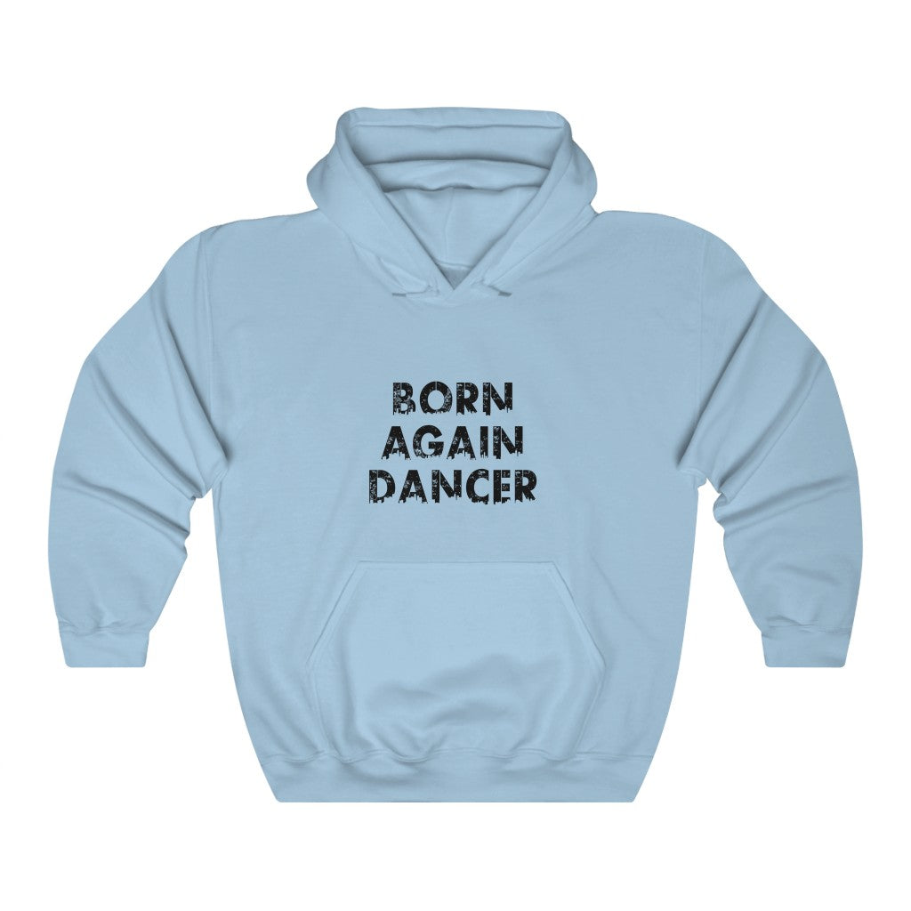 Unisex Heavy Blend™ Hooded Sweatshirt Born. Again. Dancer.